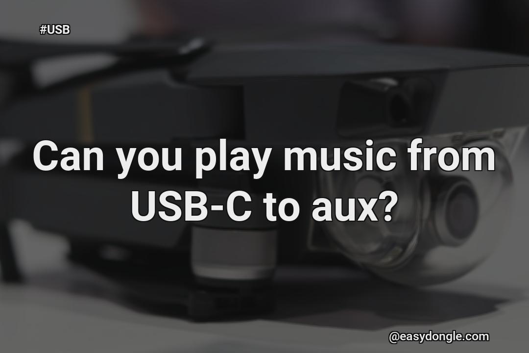 can-you-play-usb-c-music-to-aux