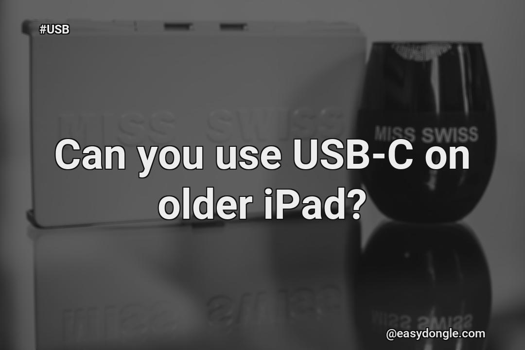 can-i-use-usb-c-with-my-older-ipad