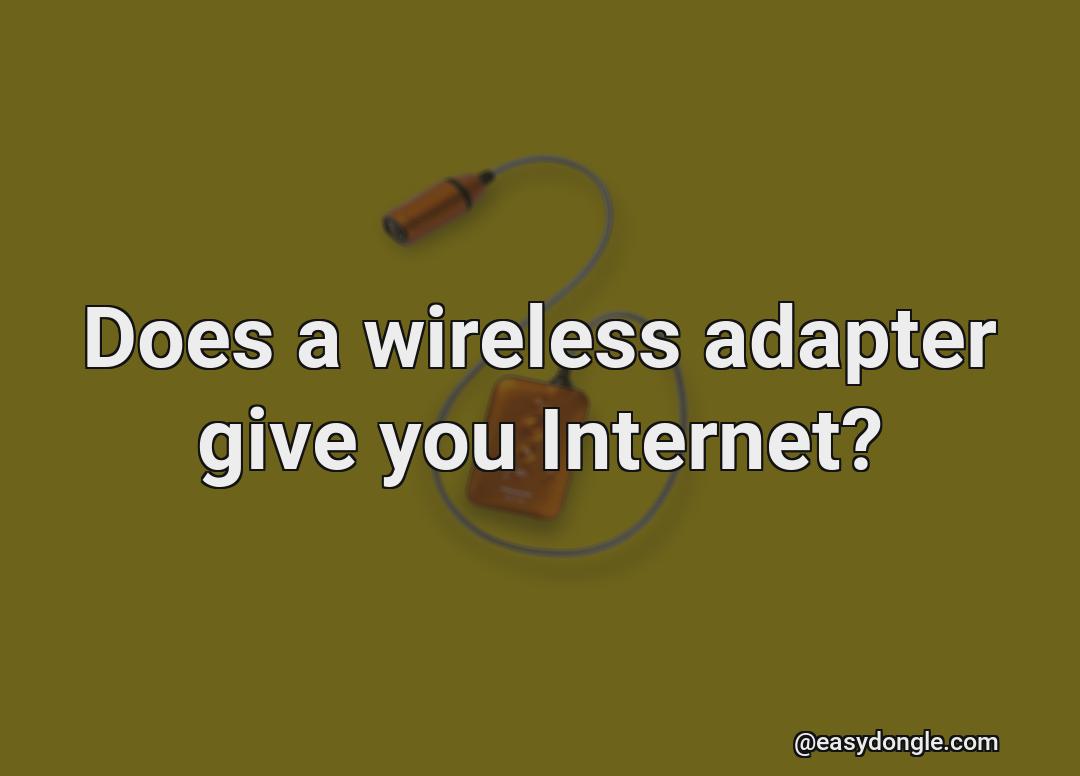 do-wireless-adapters-have-internet