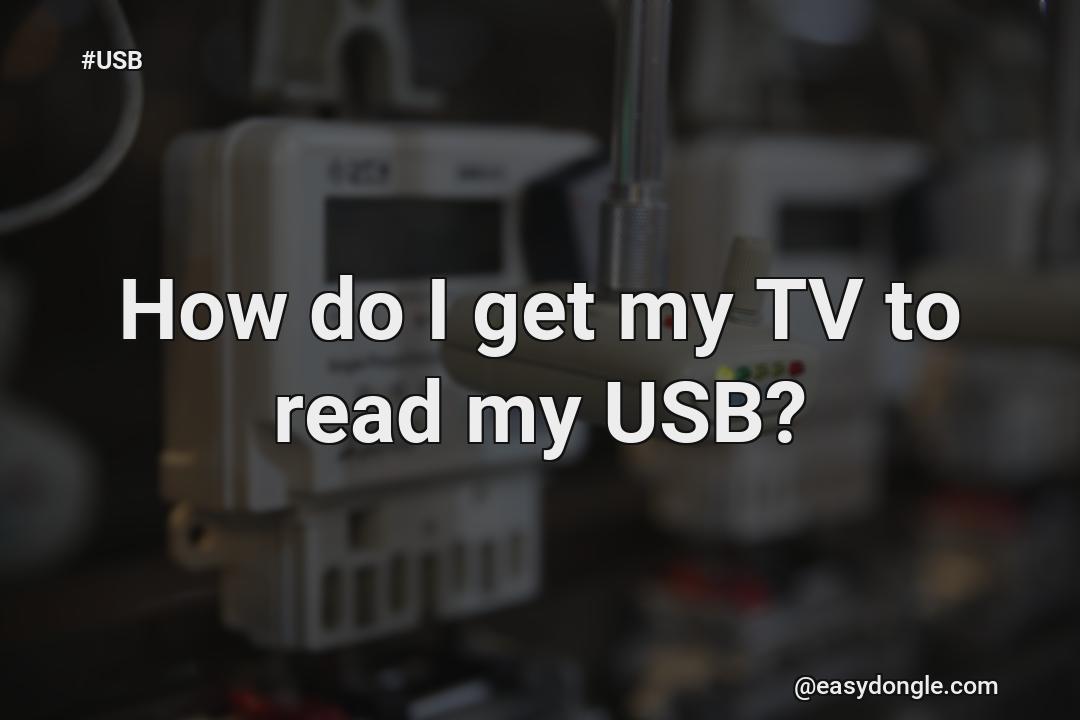 how-can-i-get-my-tv-to-read-my-usb-drive