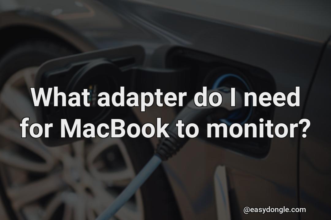 what-adapter-for-macbook-pro-monitor-should-i-buy