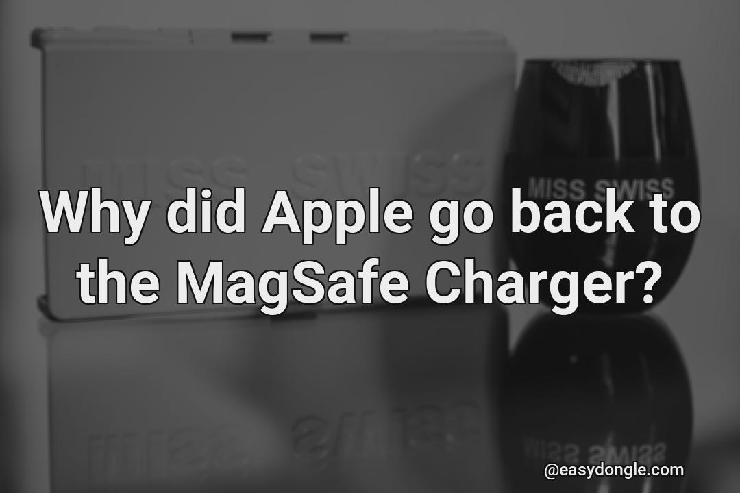 why-does-apple-have-a-magsafe-charger